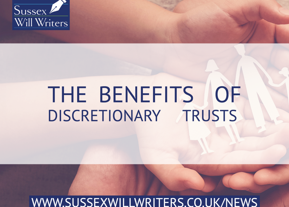 The Benefits of Discretionary Trusts